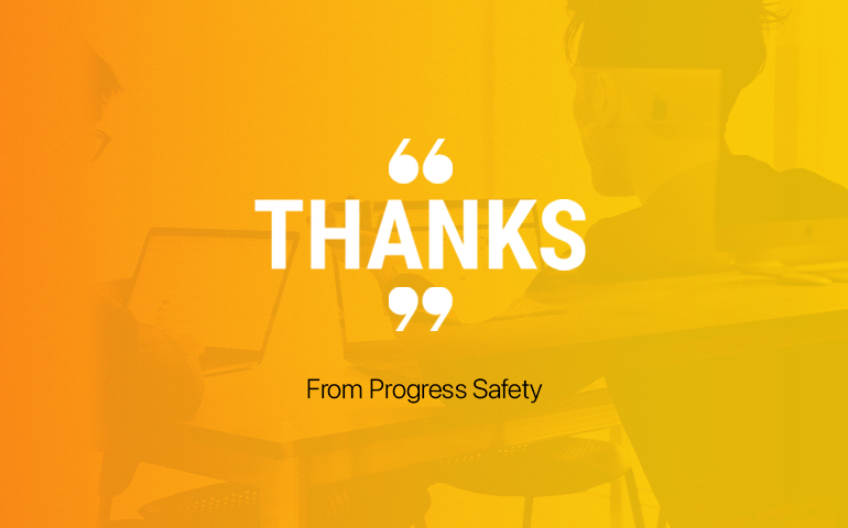 Progress Safety - Thank you